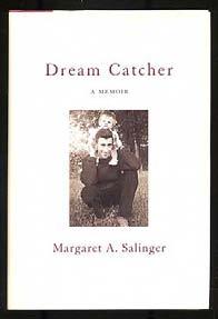 She later lived with J.D. Salinger. Her second novel, To Die For, was made into a successful film. #310379... $40 XXXXXXXXXXXXXXXXXXXXXXXXXXXXXXXXX SALINGER, Margaret A.