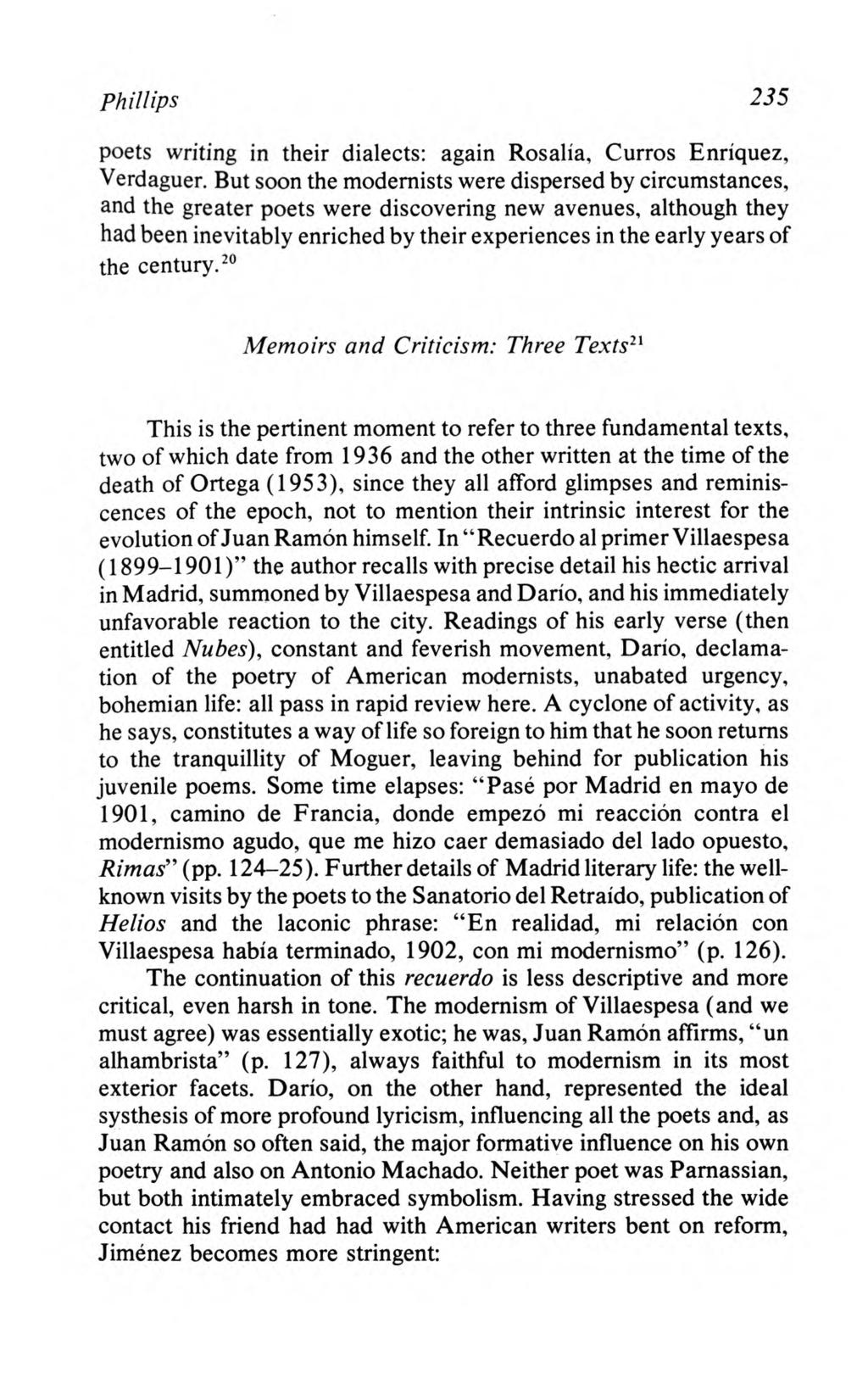 Phillips: The Literary Criticism and Memoirs of Juan Ramón Jiménez Phillips 235 poets writing in their dialects: again Rosalia, Curros Enriquez, Verdaguer.