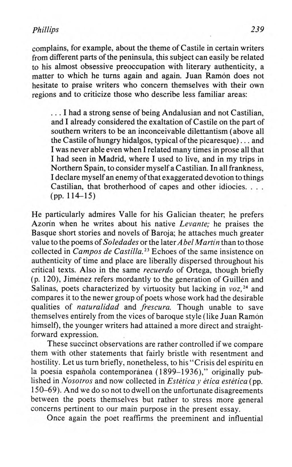 Phillips: The Literary Criticism and Memoirs of Juan Ramón Jiménez Phillips 239 complains, for example, about the theme of Castile in certain writers from different parts of the peninsula, this