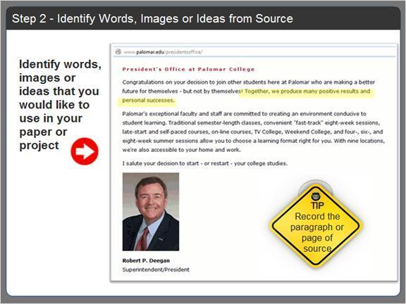 2.2.8.2 Step 2 - Identify Words, Images or Ideas from Source Next, identify the words, images or ideas from the original source that you would like to include in your paper or project.