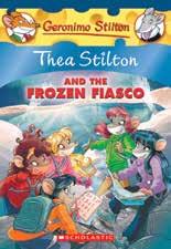 99 GRL: P DRA: 4 8 Thea Stilton and the Frozen Fiasco 17 pages