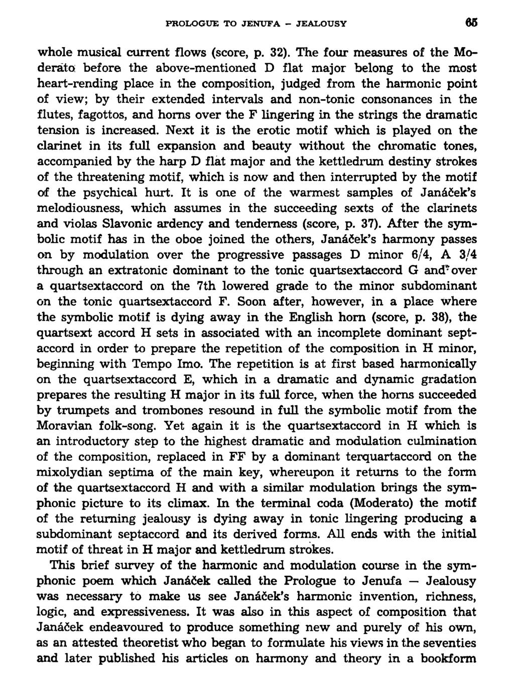 PROLOGUE TO JENUFA - JEALOUSY 65 whole musical current flows (score, p. 32).