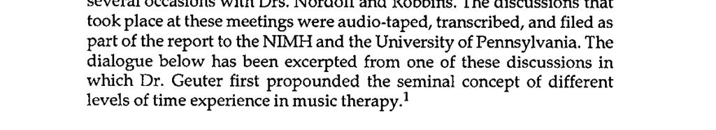 In 1962, when Nordoff and Robbins were at the University of Pennsylvania setting up a project sponsored by the National Institute of Mental Health (NIMH) entitled Music Therapy Project for Psychotic