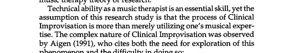 complete experience of Clinical Improvisation has not been addressed in music therapy theory or research.