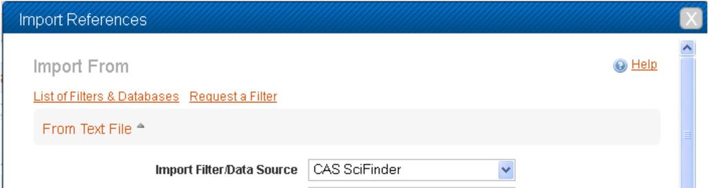 Select CAS SciFinder as the import filter 2.