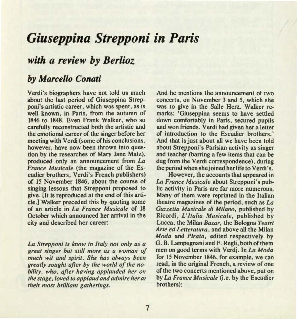 Giuseppina Strepponi in Paris with a review by Berlioz by Marcello Conati Verdi's biographers have not told us much about the last period of Giuseppina Strepponi's artistic career, which was spent,