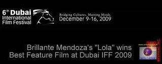 Official Entry, Main Competition Lola (2009) 2009 6th Dubai International Film Festival (Middle East) Muhr Asia Africa Feature Award () 2010 11th Las Palmas de Gran Canaria International Film