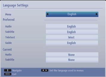 Language Selection Language Settings Using this menu you can adjust the preferred language settings. Some features may not be available.