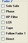 (Phase) switch HP Filter: Controls the Fader 1 High-pass Filter switch LCR: Controls the Fader 1 LCR (Left, Center, Right) switch Mic: Controls the Fader 1 MIC switch Solo Safe: Controls