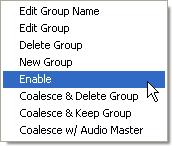 To Enable a Disabled group or groups, highlight the desired group(s) and select Enable from the Groups Menu.