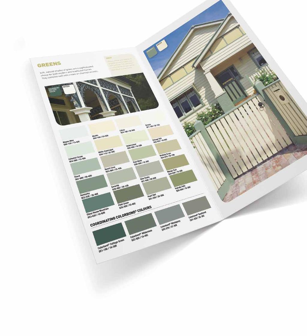 CHOOSING THE RIGHT SOLVER EXTERIOR COLOURS Creating the perfect colour scheme for your home has never been easier with the wide