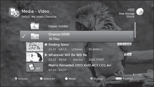 Media List English Using Video List You can play TV/Radio recordings or Xvid files from the internal hard disk drive, USB storage device or the MENU Video Note: YELLOW button to switch the media type.