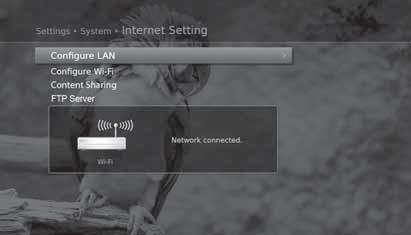 System Internet Setting MENU Settings System Internet Setting Configuring Wi-Fi (wireless) 1. Select Configure Wi-Fi. Select your Wi-Fi network and press the OK button. 3.