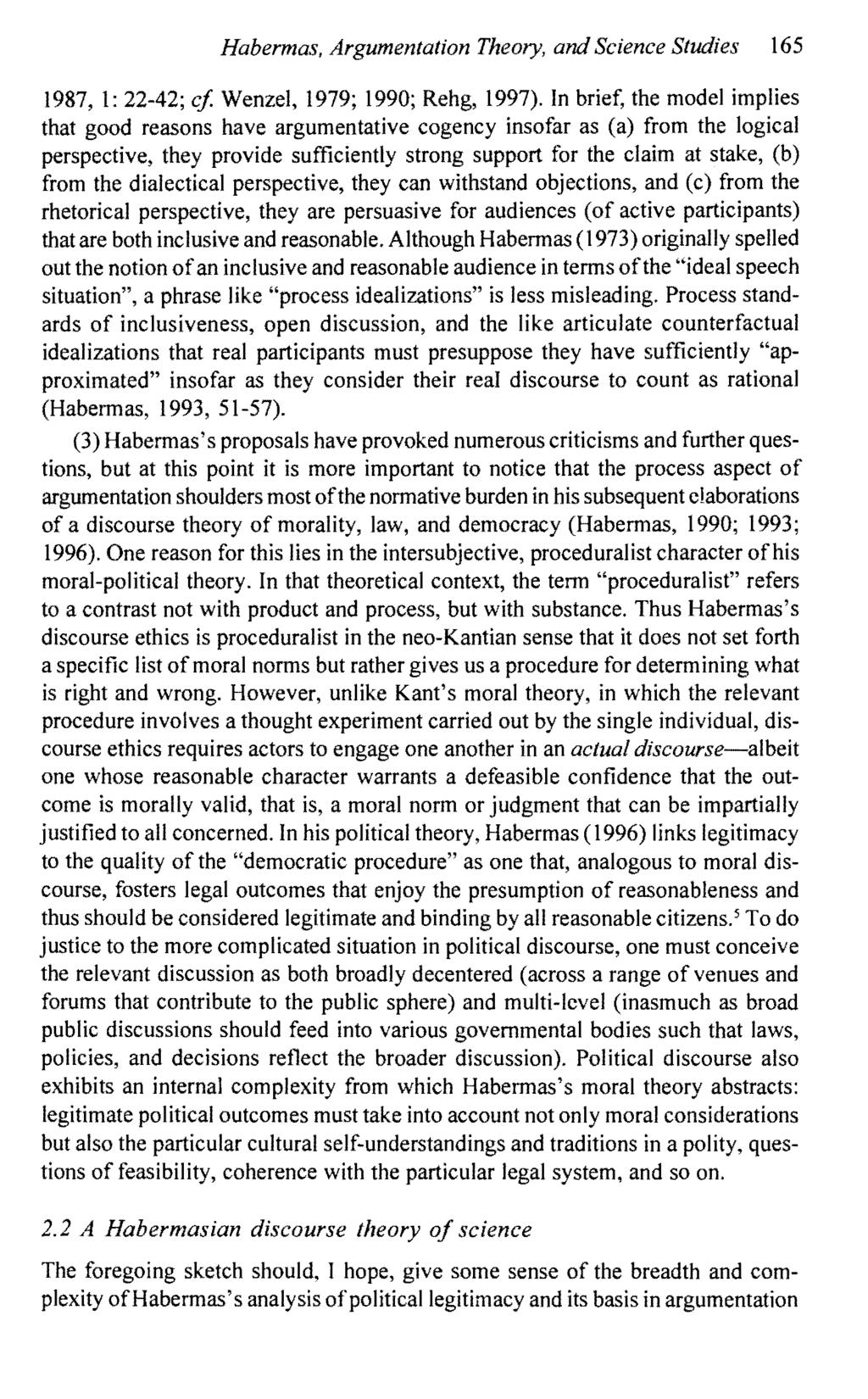 Habermas, Argumentation Theory, and Science Studies 165 1987, 1: 22-42; cj Wenzel, 1979; 1990; Rehg, 1997).
