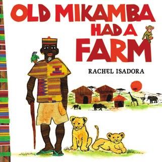 The farmer, Old Mikamba, has animals like baboons, elephants, and zebras instead of cows, sheep, and pigs. Children will recognize the rhythm and use it to learn new animal names and sounds.
