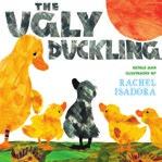 Two possibilities are The Ugly Duckling by Rachel Isadora and The Ugly Duckling illustrated by Robert Ingpen. As a class, use a Venn diagram to highlight similarities and differences.