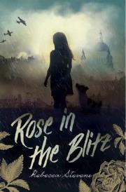 Stevens, Rebecca Rose in the Blitz A time slip novel where Rose finds herself in her great