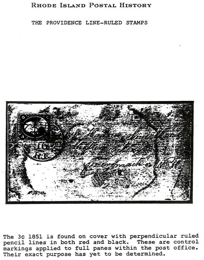 The Providence Line-Ruled Stamp The Rhode Island Postal History by Richard B. Jordan illustrated the following cover in black and white (Exhibit Photocopy, USPCS, Inc., 1988, p. 66). R. Jordan writes at the bottom: The 3 1851 is found on cover with perpendicular ruled pencil lines in both red and black.