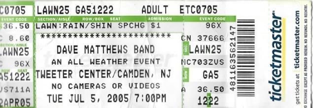 Show # 7: July 5, 2005 (07/05/05) Tweeter Center Camden, NJ Opening Act: G Love and Special Sauce 1.