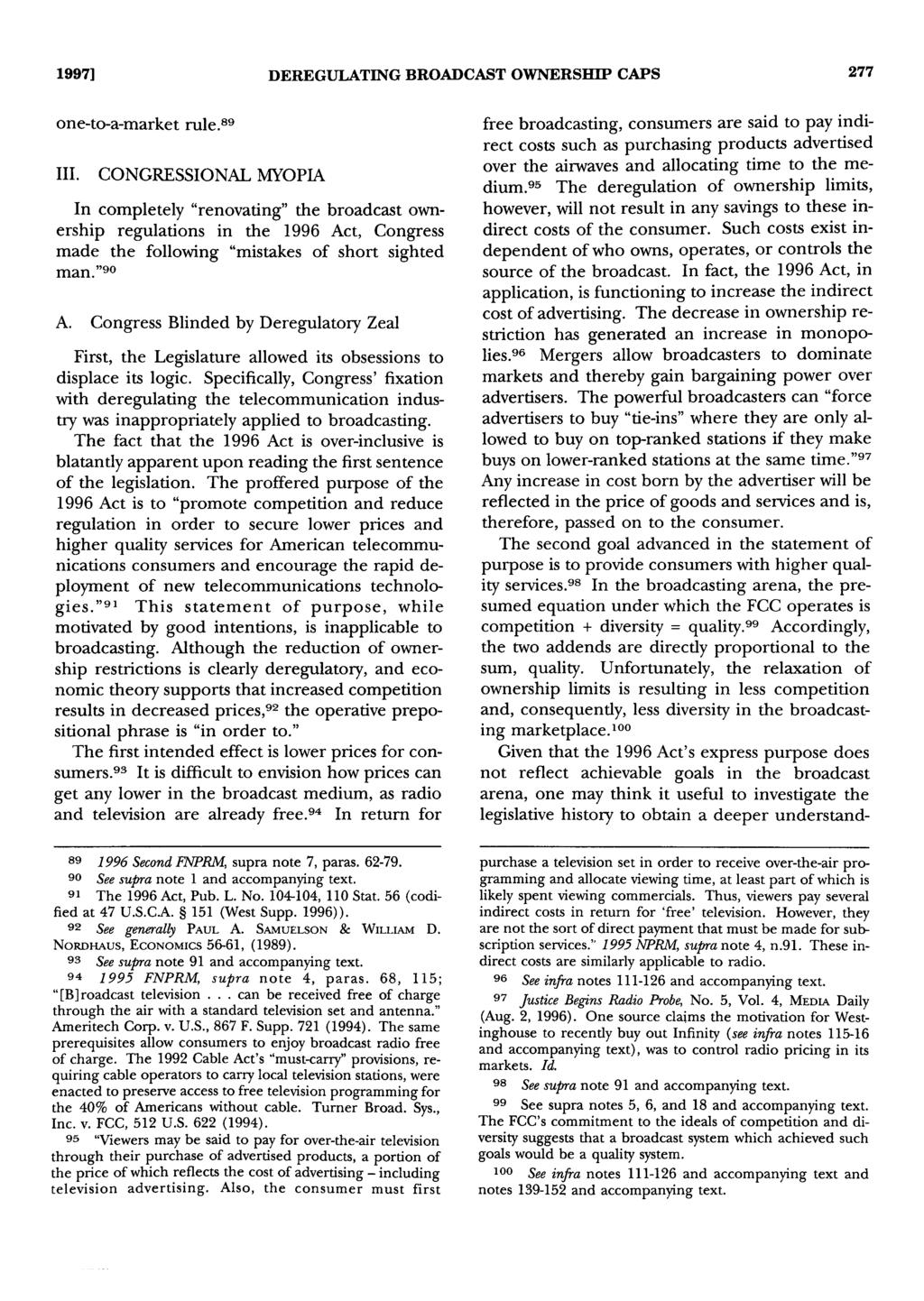 1997] DEREGULATING BROADCAST OWNERSHIP CAPS 277 one-to-a-market rule. 8 9 III.
