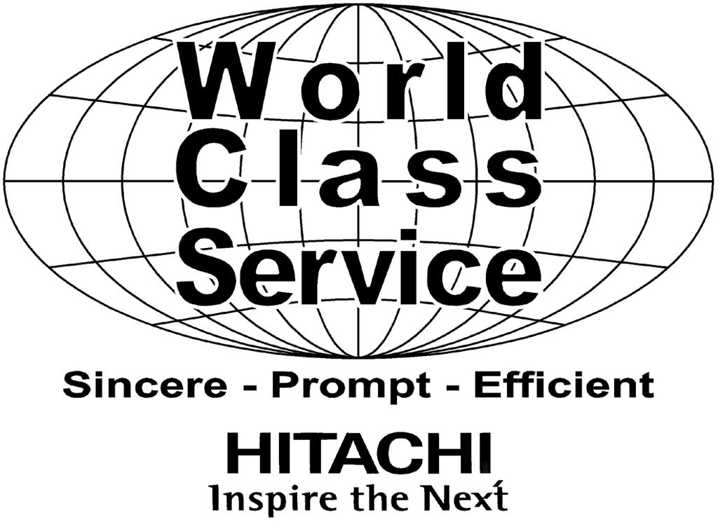 SERVICE INFORMATION 800.HITACHI (800.448.2244) Operational, hook up and warranty questions for your product. ENGLISH Monday ~ Sunday 8:00 am - 8:30 pm CST www.hitachi.