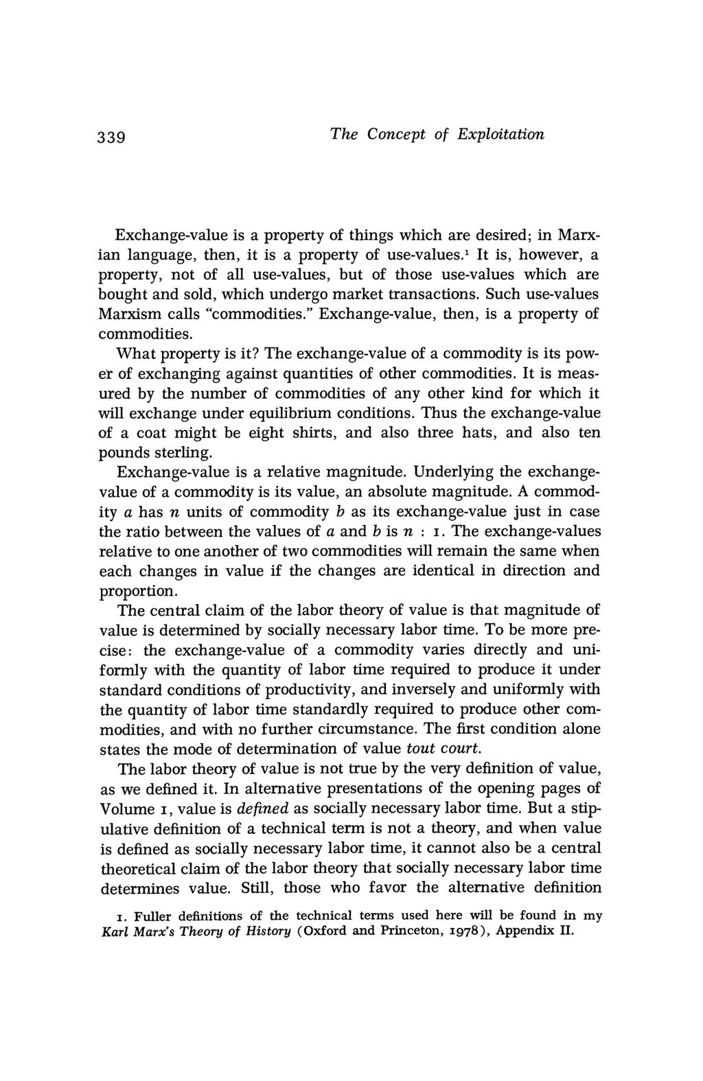 339 The Concept of Exploitation Exchange-value is a property of things which are desired; in Marxian language, then, it is a property of use-values.