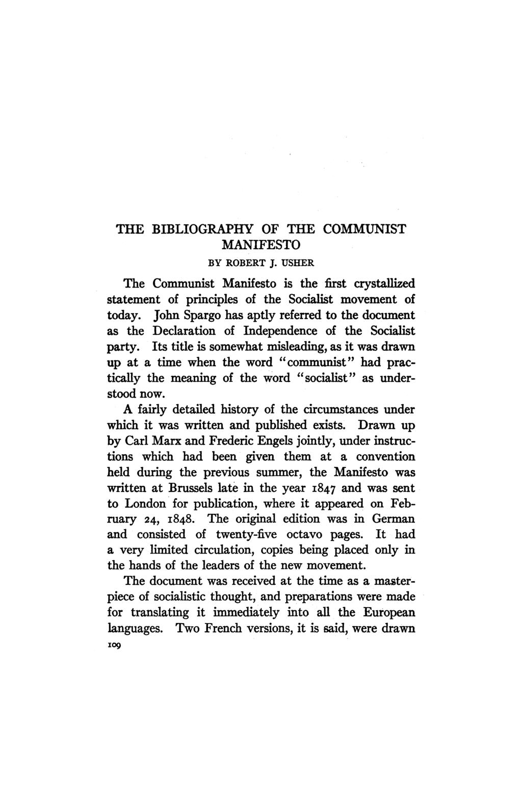 THE BIBLIOGRAPHY OF THE COMMUNIST MANIFESTO BY ROBERT J. USHER The Communist Manifesto is the first crystallized statement of principles of the Socialist movement of today.