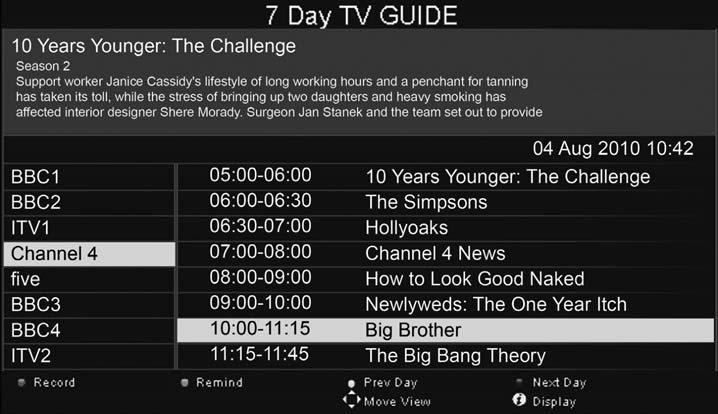 7 Day TV Guide 7 DAY TV GUIDE TV Guide is available in Freeview/Saorview TV mode. It provides information about forthcoming programmes (where supported by the Freeview/Saorview channel).