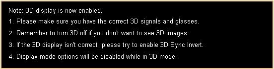 26 3D 3D 3D Sync Invert 3D Warning Message Choose "On" to enable DLP 3D function.