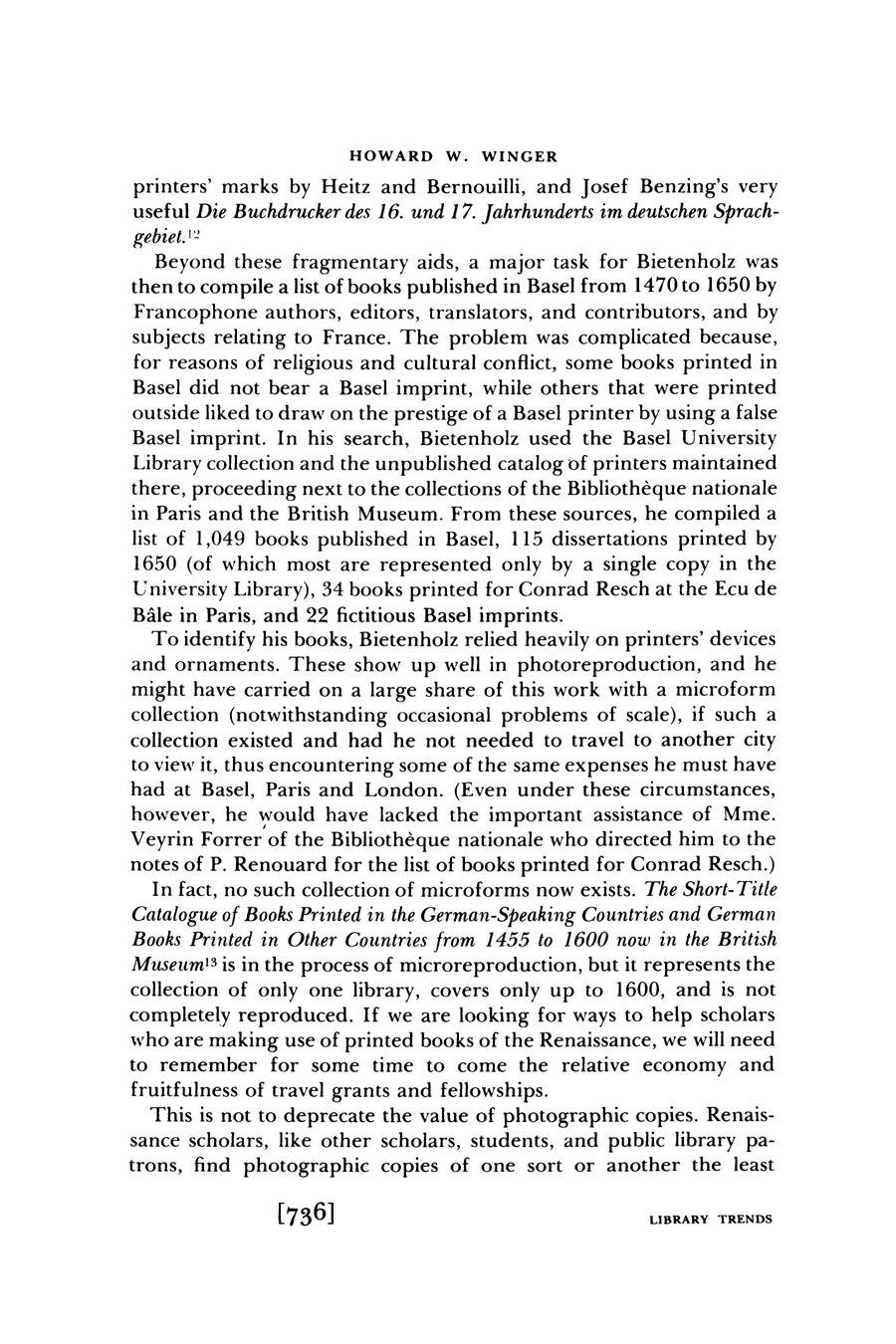 HOWARD W. WINGER printers' marks by Heitz and Bernouilli, and Josef Benzing's very useful Die Buchdrucker des 16. und 17. Jahrhunderts im deutschen Sprachgebiet.