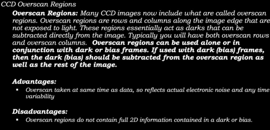 Calibration: Overscan Regions CCD Overscan Regions Overscan Regions: Many CCD images now include what are called overscan regions.