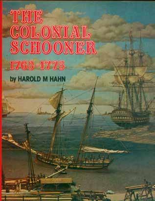 14 Hahn, Harold M. THE COLONIAL SCHOONER 1763-1775. 4to, First Edition; pp.