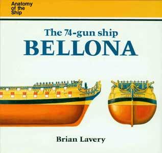 20 Lavery, Brian. THE 74-GUN SHIP BELLONA. Anatomy of the Ship. Oblong 4to, First Edition, Second Impression; pp. 120; very numerous photos.