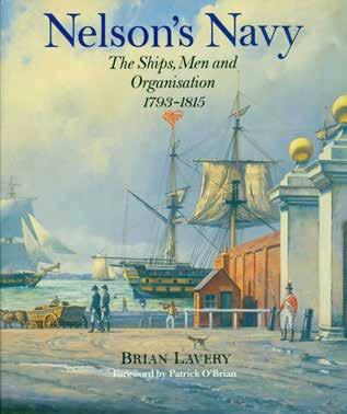 43 Lavery, Brian. NELSON S NAVY. The Ships, Men and Organisation 1793-1815. Foreword by Patrick O Brian. Roy. 4to, First Edition; pp.