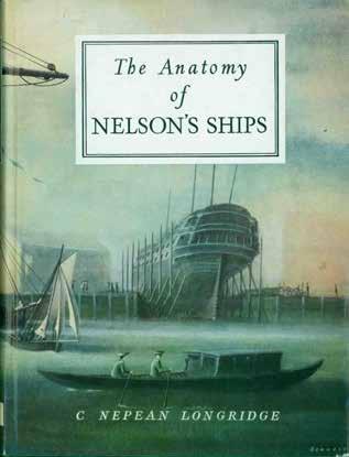 44 Longridge, C. Nepean. THE ANATOMY OF NELSON S SHIPS. Drawings designed by E. Bowness and executed by G. F. Campbell. Folding plans designed & executed by G. F. Campbell. 4to; Revised Edition (by E.