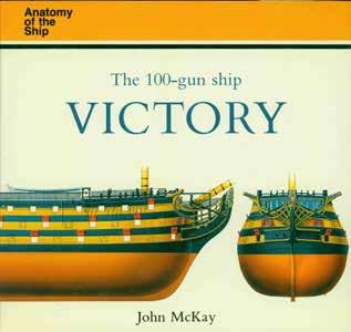 45 McKay, John. THE 100-GUN SHIP VICTORY. Anatomy of the Ship. Oblong 4to, First U.S. Edition; pp. 120(last blank); very numerous photos.