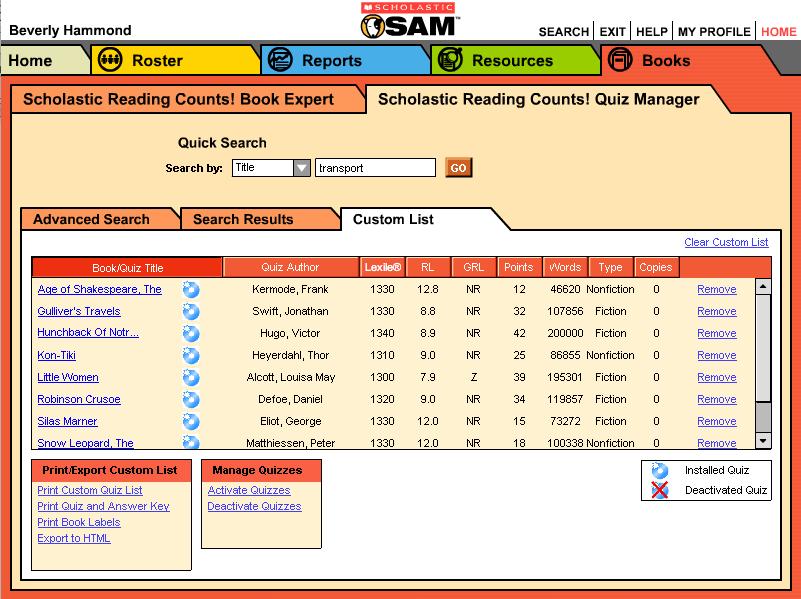 Using the Custom Quiz List to Manage Quizzes Use the Custom Quiz List screen to print and manage installed SRC! quizzes.
