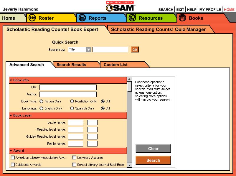 Using Advanced Search to Find Books Advanced Search allows searches by one or more specialized criteria for the Scholastic Reading Counts! Library books.