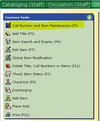 6.3 Call Number and Item Maintenance The Call Number and Item Maintenance wizard found in the Common Tasks group in Cataloging allows you to edit existing call number records and item records