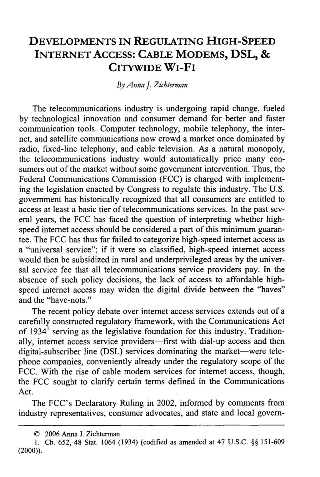 DEVELOPMENTS IN REGULATING HIGH-SPEED INTERNET ACCESS: CABLE MODEMS, DSL, & CITYWIDE Wi-FI By Anna J.