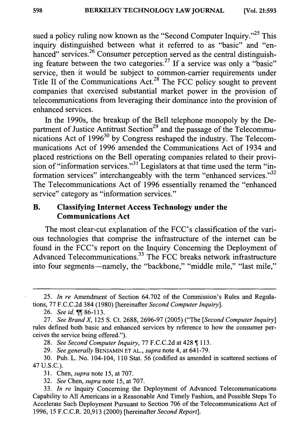 BERKELEY TECHNOLOGY LAW JOURNAL [Vol. 21:593 sued a policy ruling now known as the "Second Computer Inquiry.