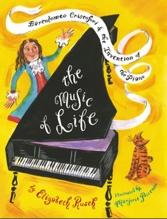 The Music of Life: Bartolomeo Cristofori and the Invention of the Piano Illustrator: Priceman, Marjorie