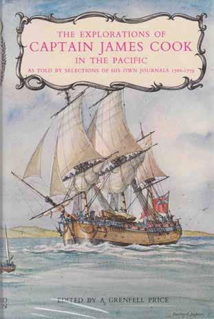 31 Price, A. Grenfell; Editor. THE EXPLORATIONS OF CAPTAIN JAMES COOK in the Pacific, as told by selections of his own journals 1768-1779. Illustrated by Geoffrey C. Ingleton. Med. 8vo; pp.