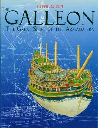 33 Kirsch, Peter. THE GALLEON. The Great Ships of the Armada Era. 4to, First Edition in English; pp.