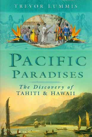 54 Lummis, Trevor. PACIFIC PARADISES. The Discovery of Tahiti and Hawaii. Med. 8vo, First Edition; pp.