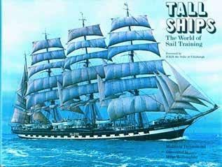 66 Drummond, Maldwin. TALL SHIPS. The World of Sail Training. Text by Maldwin Drummond. Illustrated by Mike Willoughby. Foreword by H.R.H. the Duke of Edinburgh.