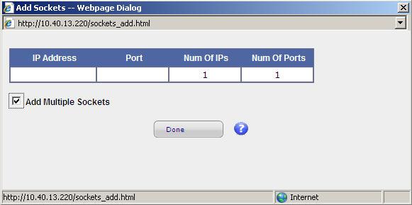 Chapter 3 Configuring and Provisioning Configuring Input Ports 1. Select Add Multiple Sockets. The Num of Ports parameter is added to the table. 2.