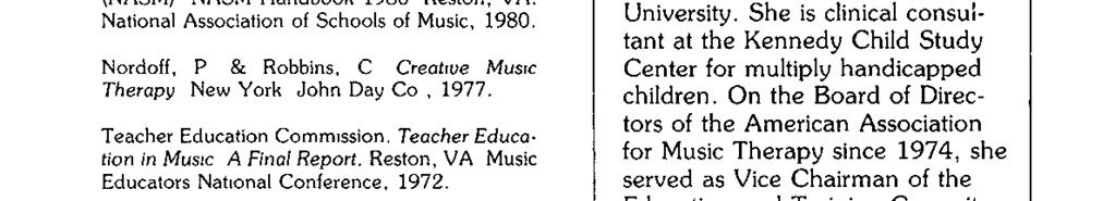Reston, VA Music Educators National Conference. 1972. Kenneth E. Bruscia, Ph.D, CMT holds degrees in both music and psychology and is a certified music therapist.