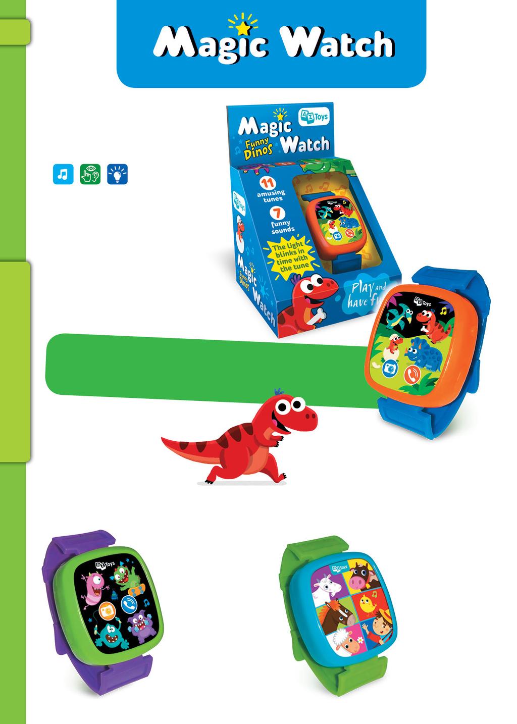 30 FUNNY DINOS REF. AZT-38-A-002 11 amusing tunes 7 funny sounds Twinkling light 100x145x100 mm 45x235 mm SMART WATCHES The musical Magic Watch is a very unusual novelty!