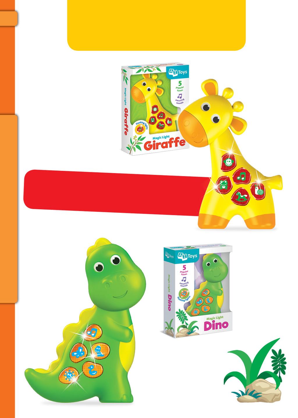 42 Magic Light GIRAFFE REF. AZT-47-A-002 1 + 5 popular tunes Amusing sounds Flashing lights MUSICAL AND ENTERTAINING TOYS The lovely Magic Light Giraffe will surely capture a child s attention!